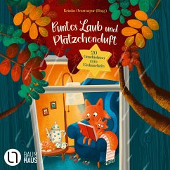 Buntes Laub und Plätzchenduft (MP3-Download) - Benn, Amelie; Melcher, Lea; Melcher, Jonas; El-Bahay, Akram; Mann, Miriam; Pokahr, Katrin; Volk, Katharina E.; Schauenberg, Luisa; Wolff, Anne; Neudert, Cee; Wieja, Corinna; Schmidt, Heike Eva; Herbst, Mona; Scheller, Anne; Peinkofer, Michael