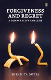 Forgiveness and Regret :A Comparative Analysis (eBook, ePUB)