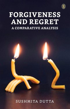 Cover Forgiveness and Regret :A Comparative Analysis (eBook, ePUB)