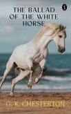 The Ballad of the White Horse (eBook, ePUB)