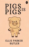 Pigs is Pigs (eBook, ePUB)