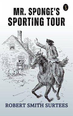 Mr. Sponge's Sporting Tour (eBook, ePUB) - Surtees, Robert Smith