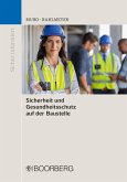 Sicherheit und Gesundheitsschutz auf der Baustelle (eBook, PDF)
