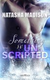 Something so unscripted (eBook, ePUB)