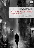 WENN ES NACHT WIRD IN LONDON (eBook, ePUB) WENN ES NACHT WIRD IN LONDON (eBook, ePUB)
