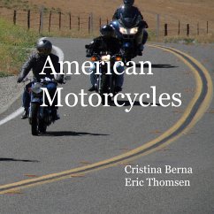 American Motorcycles (eBook, ePUB) - Berna, Cristina; Thomsen, Eric