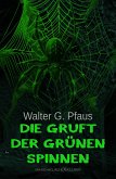 Die Gruft der grünen Spinnen (eBook, ePUB)