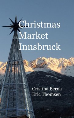 Christmas Market Innsbruck (eBook, ePUB) - Berna, Cristina; Thomsen, Eric