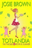 Totlandia: Book 8 - Summer, The Twosies (eBook, ePUB)