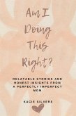 Am I Doing This Right? (eBook, ePUB)