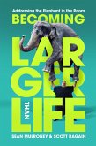 Becoming Larger Than Life (eBook, ePUB)