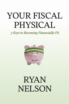 Your Fiscal Physical (eBook, ePUB) - Nelson, Ryan