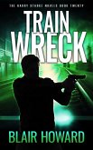 Train Wreck (The Harry Starke Novels, #20) (eBook, ePUB)
