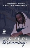 Wake Me I'm Dreaming (WOKE UP SERIES, #2) (eBook, ePUB)