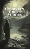 Cumbrian Ghost Stories (Classic Ghost Stories Podcast) (eBook, ePUB)