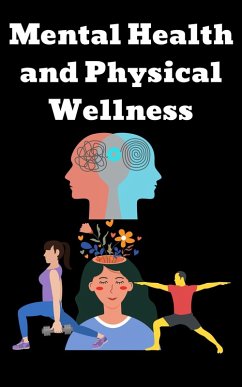 Mental Health and Physical Wellness (eBook, ePUB) - Kaushalya, Ruchini
