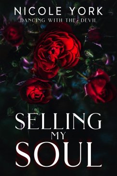 Selling My Soul (Dancing with the Devil, #1) (eBook, ePUB) - York, Nicole