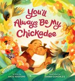 You'll Always Be My Chickadee (eBook, ePUB)