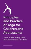 The Principles and Practice of Yoga for Children and Adolescents (eBook, ePUB)