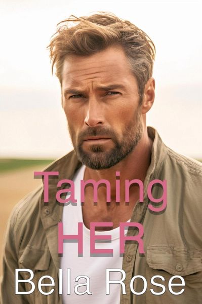 Taming Her (eBook, ePUB) Taming Her (eBook, ePUB)
