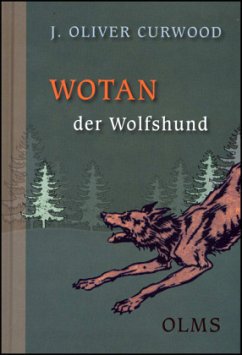 Wotan der Wolfshund - Curwood, James O