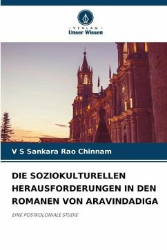 Die Soziokulturellen Herausforderungen in Den Romanen Von Aravindadiga - Chinnam, V S Sankara Rao