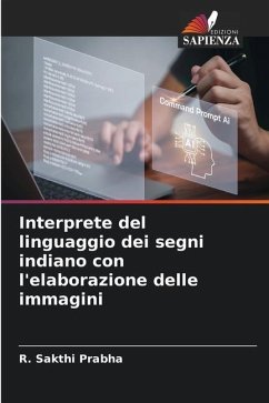 Interprete del linguaggio dei segni indiano con l'elaborazione delle immagini - Sakthi Prabha, R.