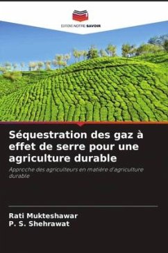 Séquestration des gaz à effet de serre pour une agriculture durable - Mukteshawar, Rati;Shehrawat, P. S.