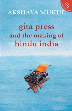 Cover Gita Press and the Making of Hindu India