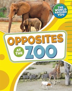 Opposites at the Zoo - Jones, Christianne (Acquisitions Editor)