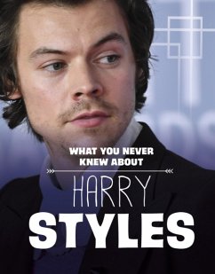 What You Never Knew About Harry Styles - Andral, Dolores