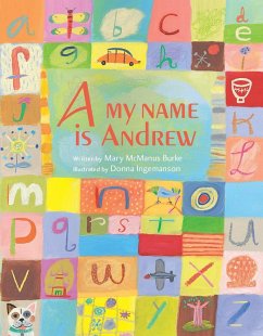 A, My Name is Andrew (eBook, ePUB) - Burke, Mary McManus