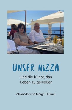 Unser Nizza (eBook, ePUB) - Thürauf, Margit; Thürauf, Alexander