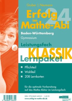 Erfolg im Mathe-Abi 2024 Lernpaket Leistungsfach 'Klassik' Baden-Württemberg Gymnasium - Gruber, Helmut;Neumann, Robert