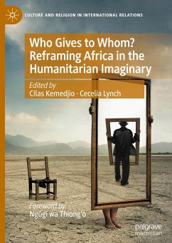 Who Gives to Whom? Reframing Africa in the Humanitarian Imaginary