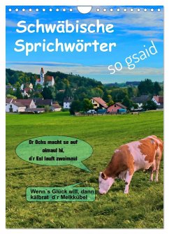 Schwäbische Sprichwörter - so gsaid (Wandkalender 2024 DIN A4 hoch), CALVENDO Monatskalender