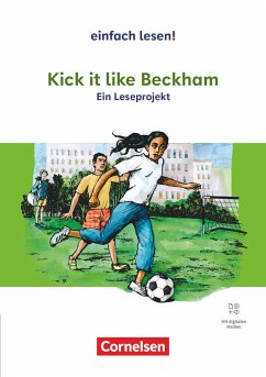 Einfach lesen! Empfohlen für das 8.-10. Schuljahr - Kick it like Beckham - Witzmann, Cornelia