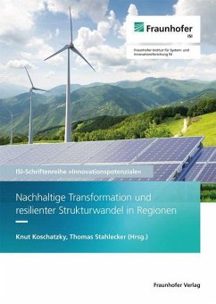 Nachhaltige Transformation und resilienter Strukturwandel in Regionen. - Koschatzky, Knut;Hansmeier, Hendrik;Gärtner, Stefan;Stahlecker, Thomas