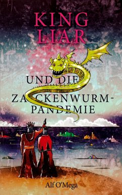 King Liar und die Zackenwurm-Pandemie - O'Mega, Alf