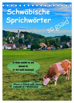 Schwäbische Sprichwörter - so gsaid (Tischkalender 2024 DIN A5 hoch), CALVENDO Monatskalender