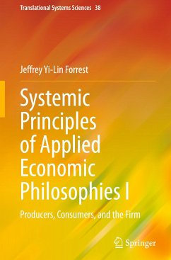 Systemic Principles of Applied Economic Philosophies I - Forrest, Jeffrey Yi-Lin