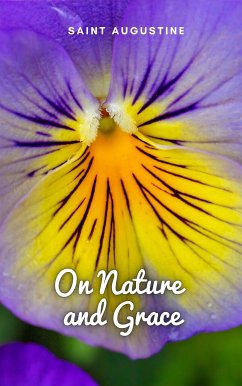 On Nature and Grace (eBook, ePUB) - Augustine, Saint