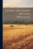 Report On Flour-milling Processes