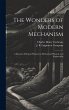 The Wonders of Modern Mechanism: A... - Bild 1