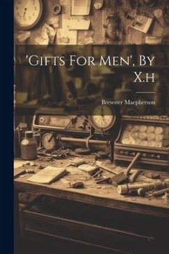 'gifts For Men', By X.h - (Mrs )., Brewster MacPherson