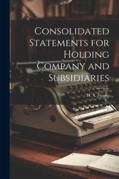 Consolidated Statements for Holding Company and Subsidiaries - Finney, H. A.