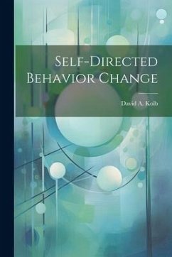 Self-directed Behavior Change - Kolb, David A.