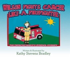 Wilson Fights Cancer Like a Firefighter - Bradley, Kathy Stevens