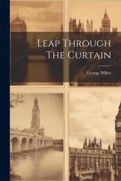 Leap Through The Curtain - Mikes, George