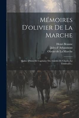 Mémoires D'olivier De La Marche